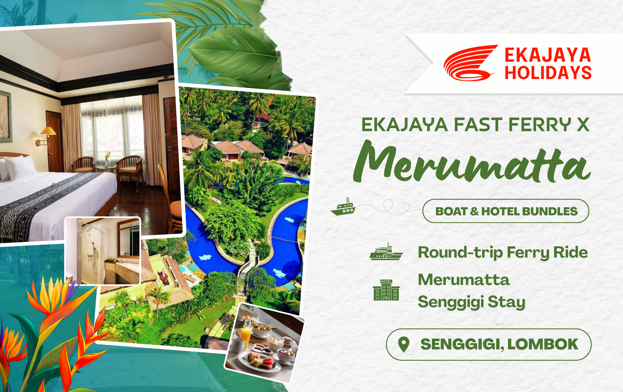 Merumatta Hotel Senggigi X Ekajaya Fast Ferry (For 2 Pax)
